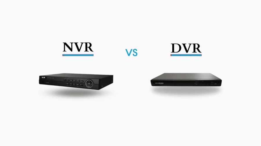 Sự khác nhau giữa NVR và DVR? Nên chọn loại nào tốt hơn?