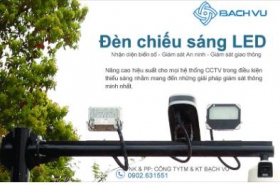 Giải Pháp Đèn Chiếu Sáng LED Cho Hệ Thống Giám Sát An Ninh