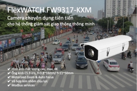 FlexWATCH FW9317-KXM – Giải Pháp Camera Chuyên Dụng Cho Giám Sát Giao Thông Thông Minh